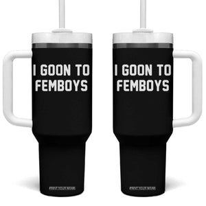 I Goon to Femboys Tumbler With Handle Funny Adult Humor Internet Meme Culture TS02 One Size: 40 oz Black Print Your Wear