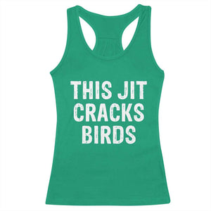 This Jit Cracks Birds Racerback Tank Top Funny Gen Z Meme Viral Slang Culture TS02 Irish Green Print Your Wear