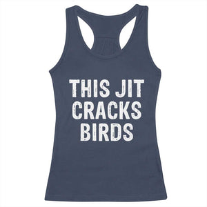 This Jit Cracks Birds Racerback Tank Top Funny Gen Z Meme Viral Slang Culture TS02 Navy Print Your Wear