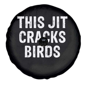 This Jit Cracks Birds Spare Tire Cover Funny Gen Z Meme Viral Slang Culture TS02 Print Your Wear