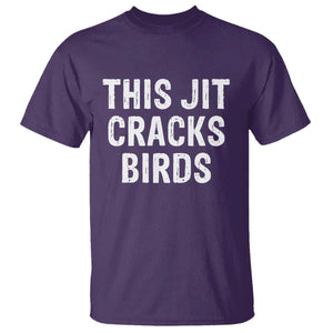 This Jit Cracks Birds T Shirt Funny Gen Z Meme Viral Slang Culture TS02 Purple Print Your Wear