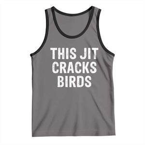 This Jit Cracks Birds Tank Top Funny Gen Z Meme Viral Slang Culture TS02 Deep Heather Black Print Your Wear