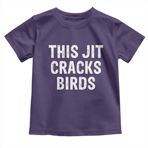 This Jit Cracks Birds Toddler T Shirt Funny Gen Z Meme Viral Slang Culture TS02 Purple Print Your Wear