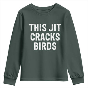 This Jit Cracks Birds Youth Sweatshirt Funny Gen Z Meme Viral Slang Culture TS02 Dark Forest Green Print Your Wear