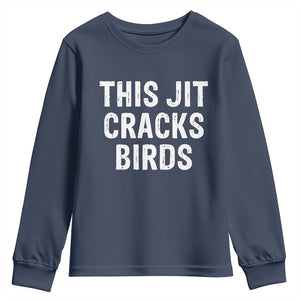 This Jit Cracks Birds Youth Sweatshirt Funny Gen Z Meme Viral Slang Culture TS02 Navy Print Your Wear