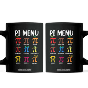Funny Number Pi Coffee Mug Pi Menu 3.14 Pi Symbol - Math Teacher Happy Pi Day TS02 Black Print Your Wear
