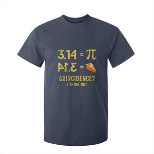 Funny Number Pi T Shirt For Kid Pi 3.14 Equal Pie Coincidence I Think Not Math Pun TS02 Navy Print Your Wear
