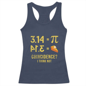Funny Number Pi Racerback Tank Top Pi 3.14 Equal Pie Coincidence I Think Not Math Pun TS02 Navy Print Your Wear