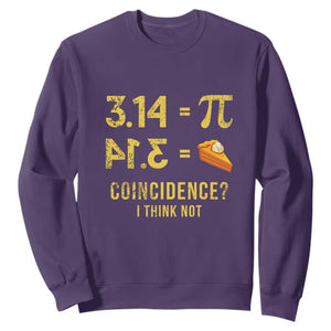 Funny Number Pi Sweatshirt Pi 3.14 Equal Pie Coincidence I Think Not Math Pun TS02 Purple Print Your Wear