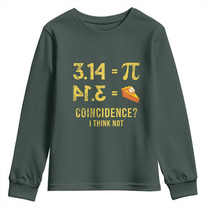Funny Number Pi Youth Sweatshirt Pi 3.14 Equal Pie Coincidence I Think Not Math Pun TS02 Dark Forest Green Print Your Wear