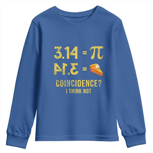 Funny Number Pi Youth Sweatshirt Pi 3.14 Equal Pie Coincidence I Think Not Math Pun TS02 Royal Blue Print Your Wear