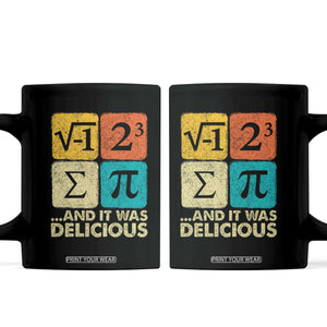 Funny Number Pi Coffee Mug I Ate Some Pie and It Was Delicious Funny PI Day Math Pun TS02 Black Print Your Wear