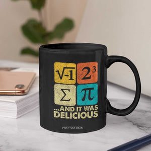 Funny Number Pi Coffee Mug I Ate Some Pie and It Was Delicious Funny PI Day Math Pun TS02 Print Your Wear