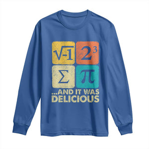 Funny Number Pi Long Sleeve Shirt I Ate Some Pie and It Was Delicious Funny PI Day Math Pun TS02 Royal Blue Print Your Wear