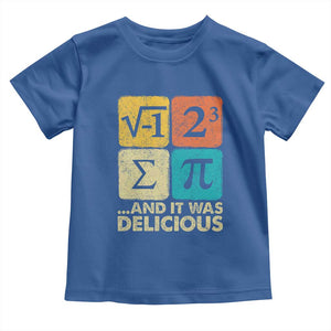 Funny Number Pi Toddler T Shirt I Ate Some Pie and It Was Delicious Funny PI Day Math Pun TS02 Royal Blue Print Your Wear
