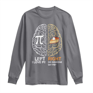 Funny Pi Day Long Sleeve Shirt Left Vs Right Brain Pie Shirt Math Geek Gift TS02 Charcoal Print Your Wear