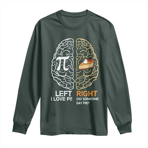 Funny Pi Day Long Sleeve Shirt Left Vs Right Brain Pie Shirt Math Geek Gift TS02 Dark Forest Green Print Your Wear
