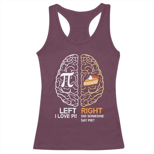 Funny Pi Day Racerback Tank Top Left Vs Right Brain Pie Shirt Math Geek Gift TS02 Maroon Print Your Wear