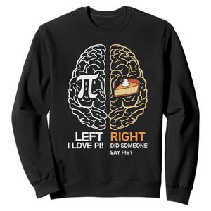 Funny Pi Day Sweatshirt Left Vs Right Brain Pie Shirt Math Geek Gift TS02 Black Print Your Wear