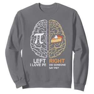 Funny Pi Day Sweatshirt Left Vs Right Brain Pie Shirt Math Geek Gift TS02 Charcoal Print Your Wear