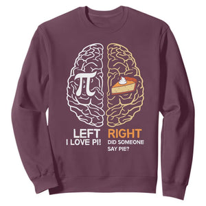 Funny Pi Day Sweatshirt Left Vs Right Brain Pie Shirt Math Geek Gift TS02 Maroon Print Your Wear