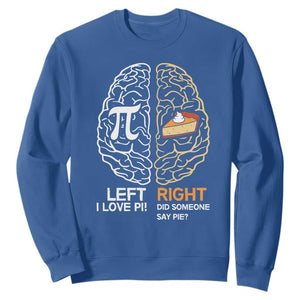 Funny Pi Day Sweatshirt Left Vs Right Brain Pie Shirt Math Geek Gift TS02 Royal Blue Print Your Wear