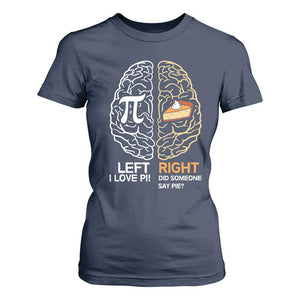 Funny Pi Day T Shirt For Women Left Vs Right Brain Pie Shirt Math Geek Gift TS02 Navy Print Your Wear