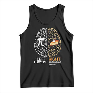 Funny Pi Day Tank Top Left Vs Right Brain Pie Shirt Math Geek Gift TS02 Black Print Your Wear