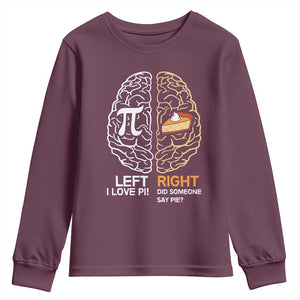 Funny Pi Day Youth Sweatshirt Left Vs Right Brain Pie Shirt Math Geek Gift TS02 Maroon Print Your Wear