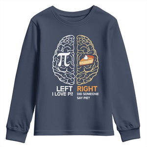 Funny Pi Day Youth Sweatshirt Left Vs Right Brain Pie Shirt Math Geek Gift TS02 Navy Print Your Wear
