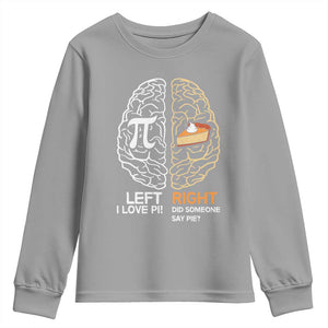 Funny Pi Day Youth Sweatshirt Left Vs Right Brain Pie Shirt Math Geek Gift TS02 Sport Gray Print Your Wear