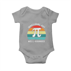 Funny Number Pi Baby Onesie Retro Irrational But Well Rounded Pi Day Celebration Math TS02 Sport Gray Print Your Wear