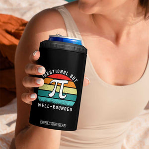Funny Number Pi 4 in 1 Can Cooler Tumbler Retro Irrational But Well Rounded Pi Day Celebration Math TS02 Print Your Wear