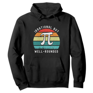 Funny Number Pi Hoodie Retro Irrational But Well Rounded Pi Day Celebration Math TS02 Black Print Your Wear