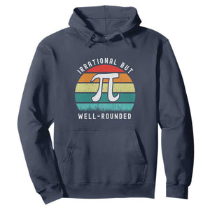 Funny Number Pi Hoodie Retro Irrational But Well Rounded Pi Day Celebration Math TS02 Navy Print Your Wear