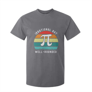 Funny Number Pi T Shirt For Kid Retro Irrational But Well Rounded Pi Day Celebration Math TS02 Charcoal Print Your Wear