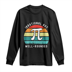 Funny Number Pi Long Sleeve Shirt Retro Irrational But Well Rounded Pi Day Celebration Math TS02 Black Print Your Wear