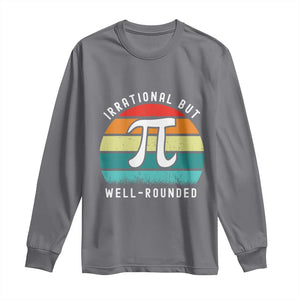 Funny Number Pi Long Sleeve Shirt Retro Irrational But Well Rounded Pi Day Celebration Math TS02 Charcoal Print Your Wear