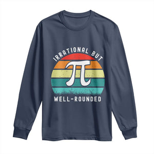 Funny Number Pi Long Sleeve Shirt Retro Irrational But Well Rounded Pi Day Celebration Math TS02 Navy Print Your Wear