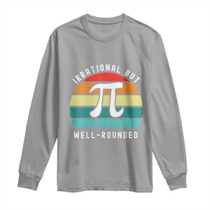 Funny Number Pi Long Sleeve Shirt Retro Irrational But Well Rounded Pi Day Celebration Math TS02 Sport Gray Print Your Wear