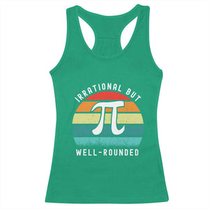Funny Number Pi Racerback Tank Top Retro Irrational But Well Rounded Pi Day Celebration Math TS02 Irish Green Print Your Wear