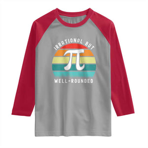 Funny Number Pi Raglan Shirt Retro Irrational But Well Rounded Pi Day Celebration Math TS02 Sport Gray Red Print Your Wear