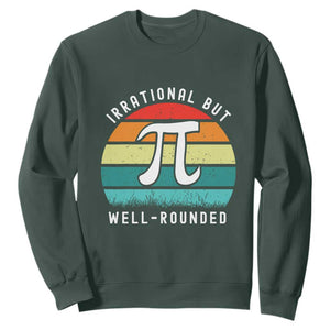 Funny Number Pi Sweatshirt Retro Irrational But Well Rounded Pi Day Celebration Math TS02 Dark Forest Green Print Your Wear