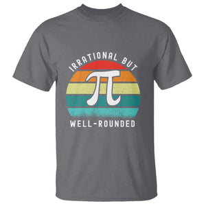 Funny Number Pi T Shirt Retro Irrational But Well Rounded Pi Day Celebration Math TS02 Charcoal Print Your Wear