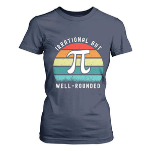 Funny Number Pi T Shirt For Women Retro Irrational But Well Rounded Pi Day Celebration Math TS02 Navy Print Your Wear