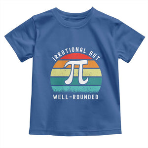 Funny Number Pi Toddler T Shirt Retro Irrational But Well Rounded Pi Day Celebration Math TS02 Royal Blue Print Your Wear