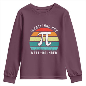 Funny Number Pi Youth Sweatshirt Retro Irrational But Well Rounded Pi Day Celebration Math TS02 Maroon Print Your Wear