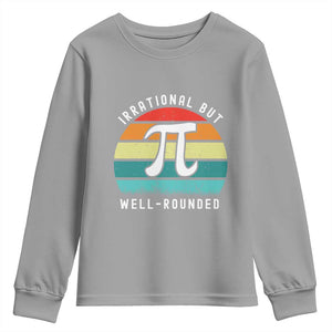 Funny Number Pi Youth Sweatshirt Retro Irrational But Well Rounded Pi Day Celebration Math TS02 Sport Gray Print Your Wear