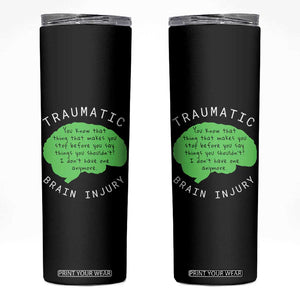 Traumatic Brain Injury Awareness Skinny Tumbler TBI Support TS02 Black Print Your Wear