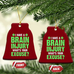 Traumatic Brain Injury Awareness Ceramic Ornament I Have A Brain Injury What's Your Excuse TBI Warrior TS02 Print Your Wear